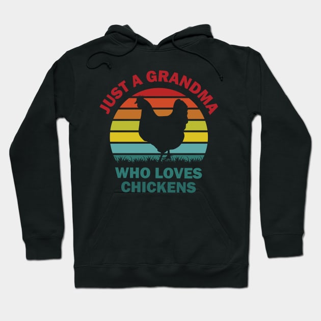 Just a Grandma Who Loves Chickens Hoodie by RockyDesigns